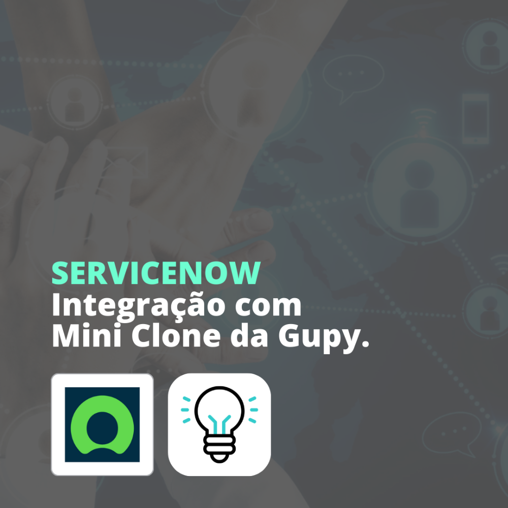 Sistema de RH com Mini Clone da Gupy e ServiceNow